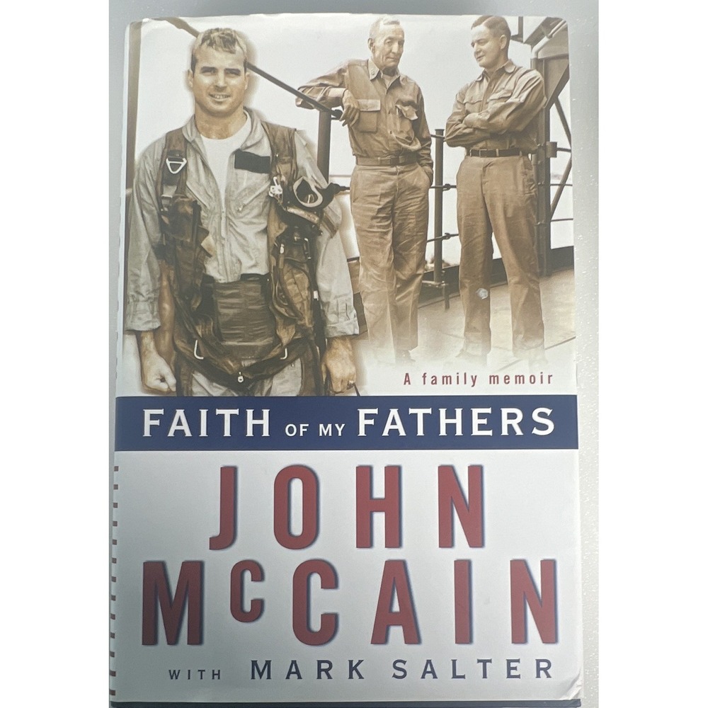 Faith of My Fathers John McCain Mark Salter HC DJ 2008 Like New Memoir Read Now!